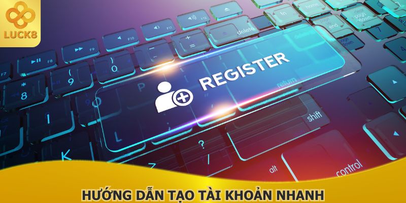 Nhà cái sẽ hướng dẫn anh em đăng ký dễ dàng